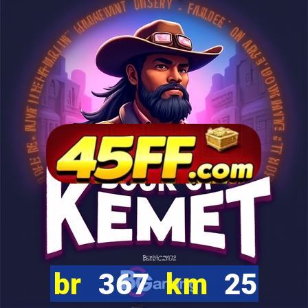 br 367 km 25 porto seguro